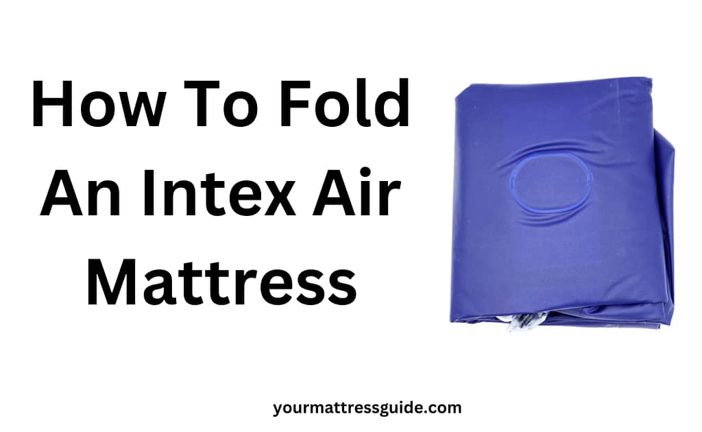 How To Fold Intex Air Mattress