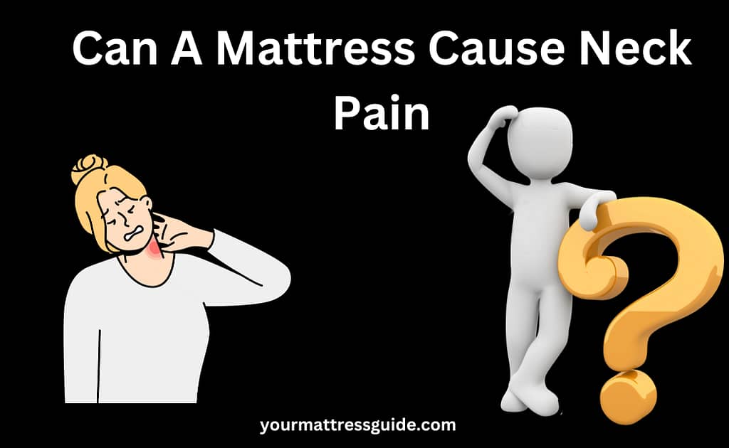 Can Mattress Cause Neck Pain