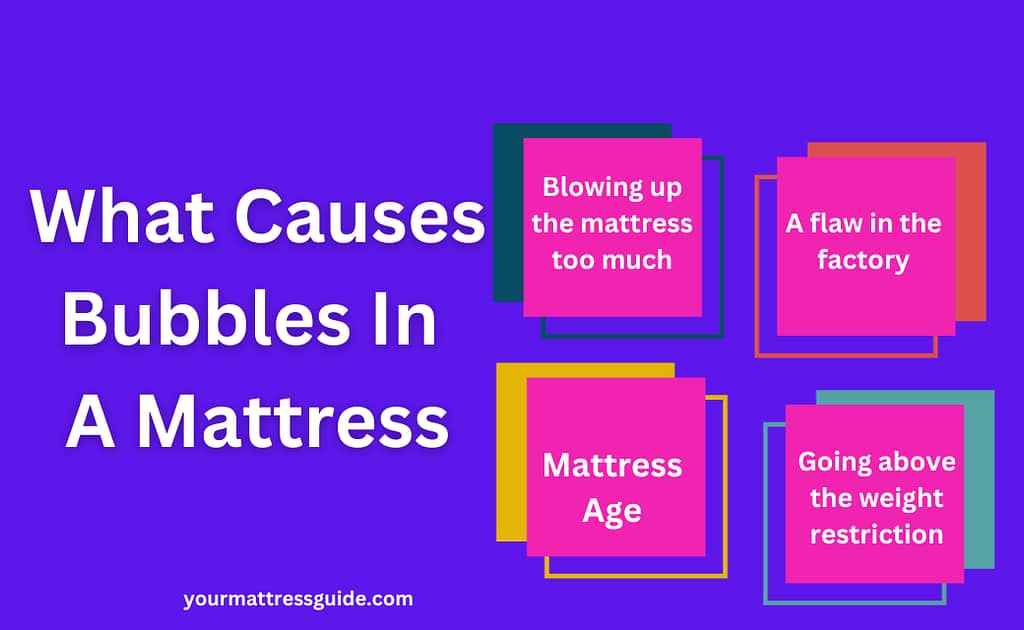 What Causes Bubbles In A Mattress