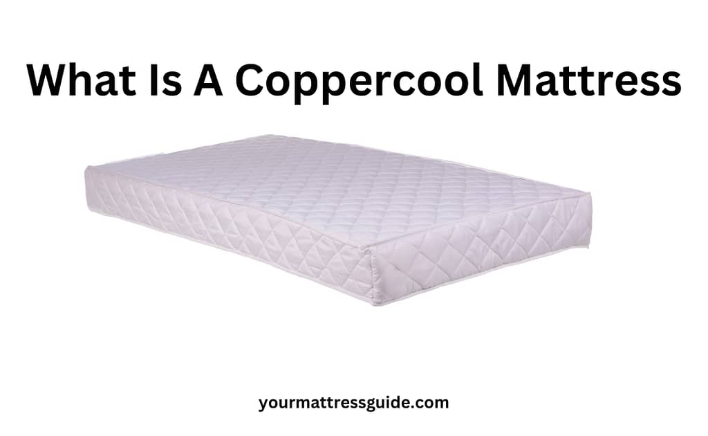 What Is A Coppercool Mattress