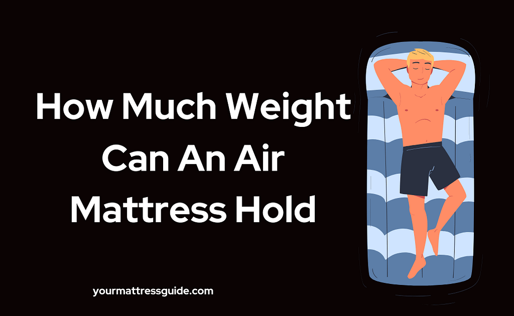 How Much Weight Can Air Mattress Hold