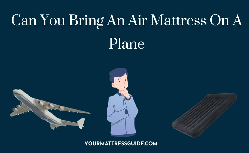 Can You Bring An Air Mattress On A Plane