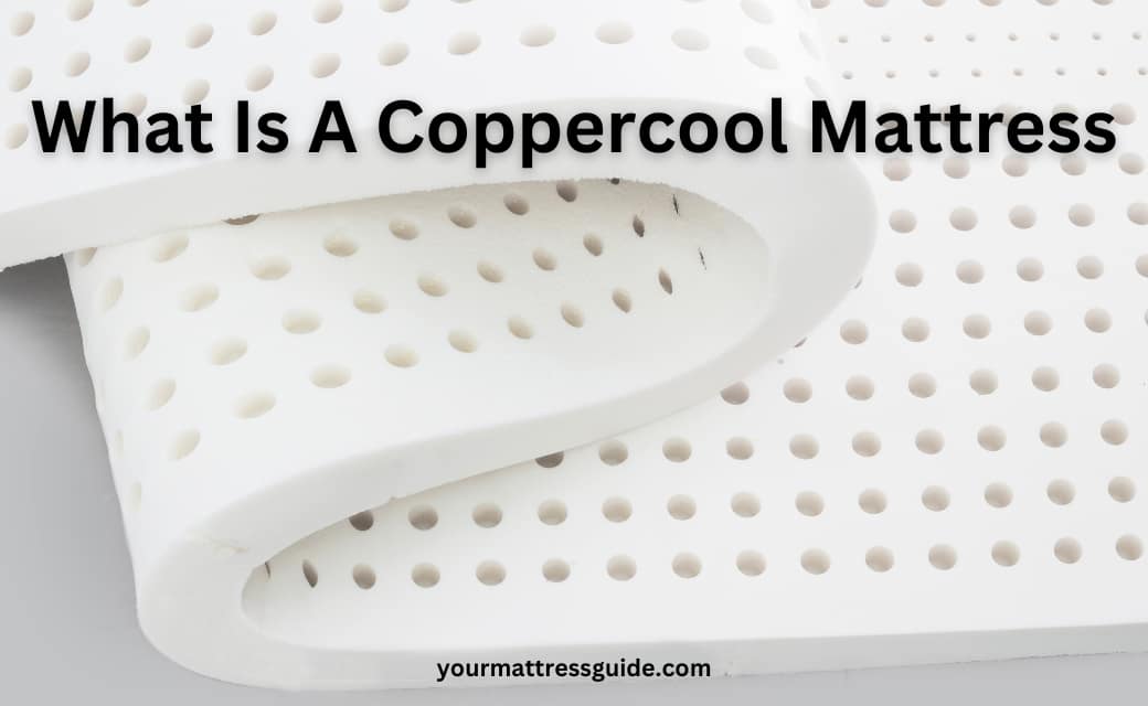 What Is Coppercool Mattress