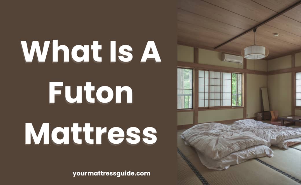 What Is A Futon Mattress