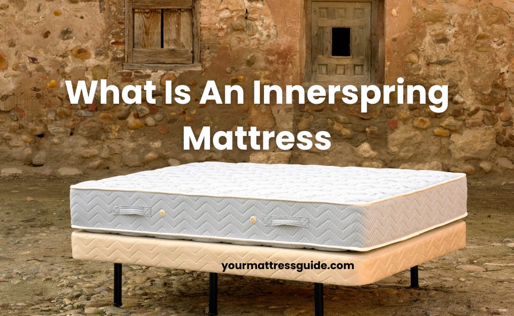 What Is Innerspring Mattress
