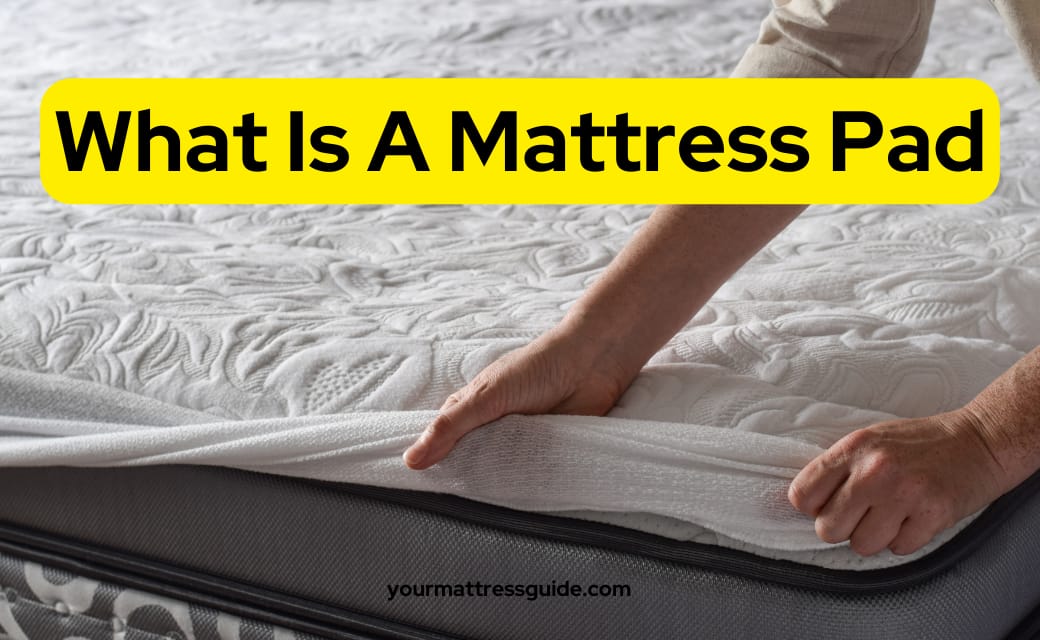 What Is A Mattress Pad Best Materials And Differences 2024